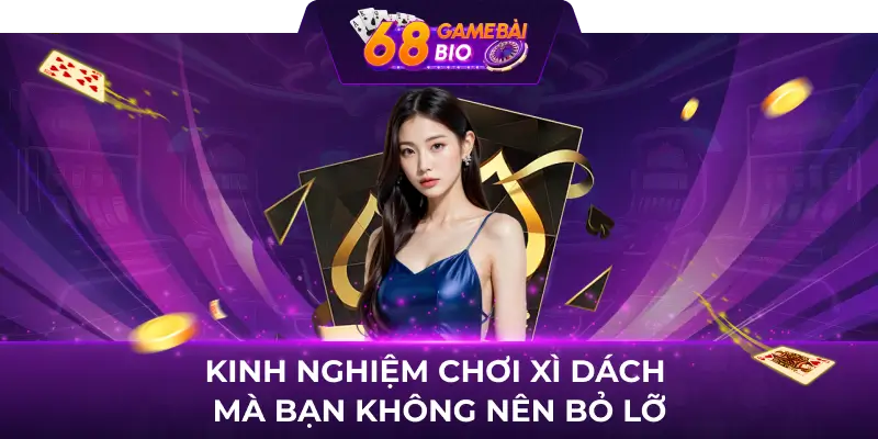Kinh Nghiệm Và Chiến Thuật Chơi Xì Dách